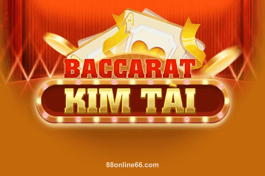 Baccarat Kim Tài tại 88online